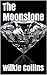 The Moonstone - Special 'Magic' Edition by Wilkie Collins