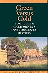 Green Versus Gold: Sources In California's Environmental History