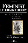 Feminist Literary Theory: A Reader Feminist Literary Theory: A Reader