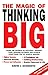 The Magic of Thinking Big by David J. Schwartz