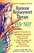 Hormone Replacement Therapy :Yes or No?: How to Make an Informed Decision About Estrogen, Progesterone, & Other Strategies for Dealing With PMS, Menopause, & Osteoporosis