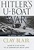Hitler's U-Boat War: The Hunted: 1942-1945