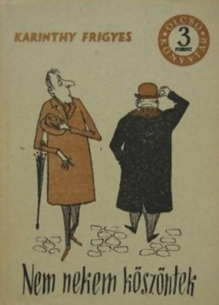Nem nekem köszöntek (Unknown Binding)