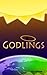GODLINGS In the Beginning...