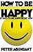 How to Be Happy
