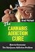 The Cannabis Addiction Cure - How to Overcome Marijuana Addiction Problem (thc, hemp, cannabis marijuana)
