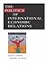 The Politics of International Economic Relations by Joan Edelman Spero The Politics of International Economic Relations by Joan Edelman Spero