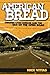American Bread: Chronic Lyme Disease and the Tao of the Open Road