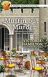 Book cover for Muffin But Murder (Merry Muffin Mystery, #2)