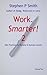 Work. Smarter! Volume Two