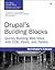 Drupal's Building Blocks: Q...