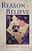 Reason to Believe
