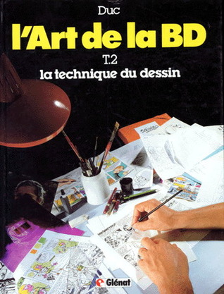 L'Art de la BD - Tome 02: La Technique du dessin
