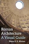 Book cover for Roman Architecture: A Visual Guide