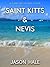 Saint Kitts and Nevis: A Concise Travel Guide