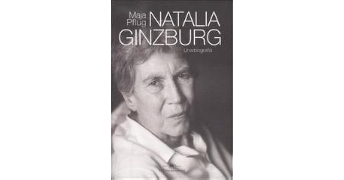 Natalia Ginzburg: Una biografia by Maja Pflug