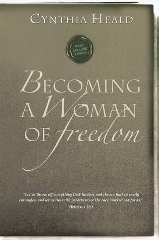 Becoming a Woman of Freedom (Bible Studies: Becoming a Woman)