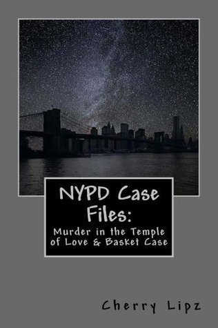NYPD Case Files: Murder In The Temple Of Love & Basket Case (Kindle Edition)