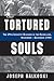 Our Tortured Souls by Joseph Balkoski Our Tortured Souls by Joseph Balkoski
