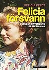 Felicia försvann by Felicia Feldt