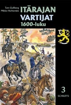 Itärajan vartijat : 1600-luku