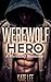 Werewolf Hero by Kate Lee