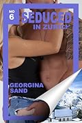 Seduced in Zurich