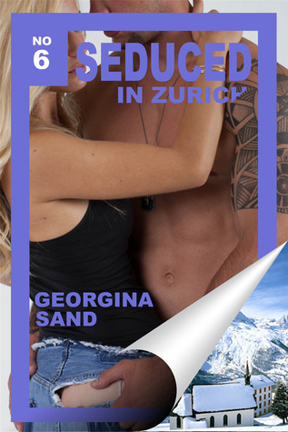 Seduced in Zurich (Hardcore Hotels, #6)