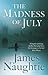 The Madness of July