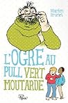 L'Ogre au pull vert moutarde by Marion Brunet
