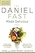 The Daniel Fast Made Delicious by John Cavazos