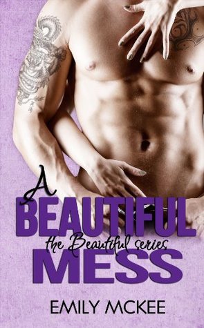 A Beautiful Mess (Beautiful, #2)