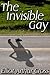 The Invisible Gay