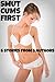 Smut Cums First - 6 Stories From 5 Authors