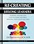 Re-Creating Lifelong Learners: Purpose and Process for Teaching Reading, Writing, and Language Arts