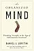 The Organized Mind by Daniel J. Levitin