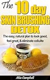 The 10-Day Skin Brushing Detox by Mia  Campbell