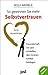 So gewinnen Sie mehr Selbstvertrauen. by Rolf Merkle