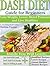 DASH DIET: Learn How to Los...
