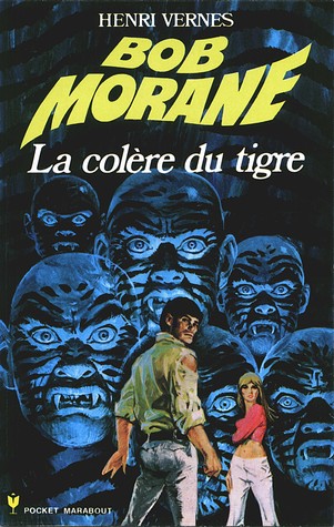 La colère du tigre (Bob Morane #125)