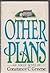 Other Plans: An Adult Novel