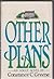 Other Plans: An Adult Novel