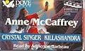 Anne McCaffrey Gift Pack: Crystal Singer & Killashandra