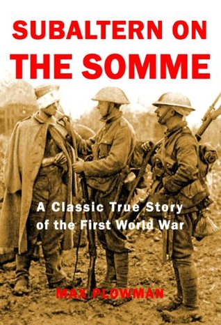 Subaltern on the Somme (Kindle Edition)