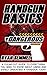 Handgun Basics: A Clear Cut Guide to Everything You need to know about Using and Safely Operating a Handgun Today (Handguns in Sports & Outdoors, Handguns ... Handguns for Dummies, Handgun Training)