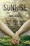 Sunrise by Mike Mullin