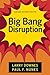 Big-Bang Disruption