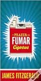 O Prazer de Fumar...