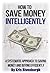 How To Save Money Intellige...