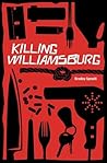 Killing Williamsburg